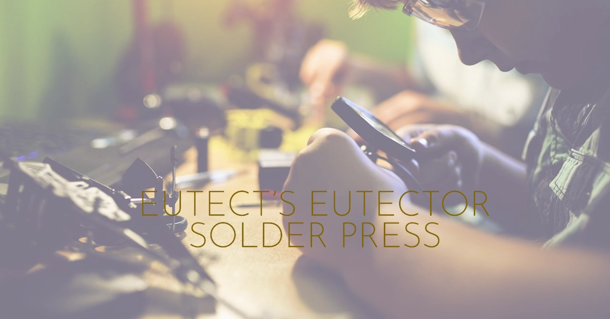 Eutect’s EutecTor Solder Press