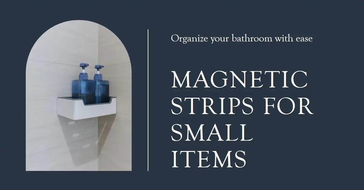 Magnetic Strips for Small Items