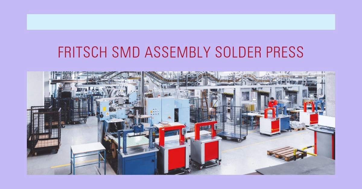 Fritsch SMD Assembly Solder Press